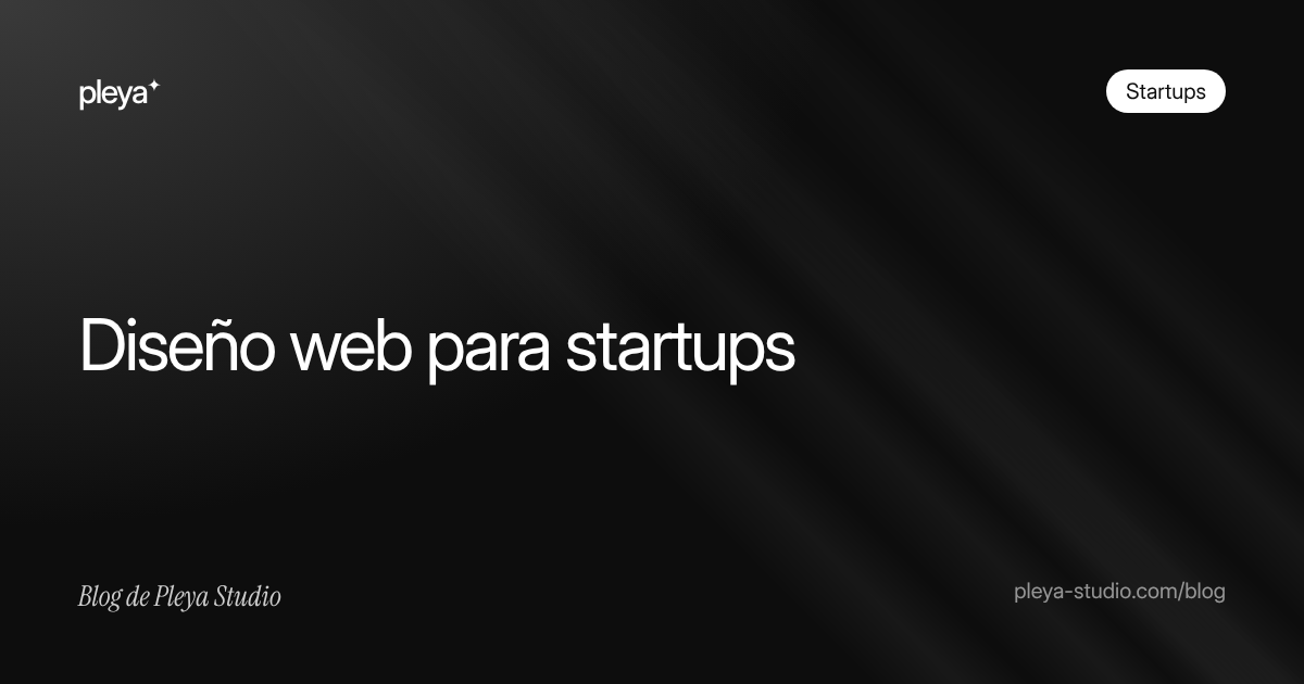 Diseño web para startups: qué necesita tu web en cada fase (de pre-seed a serie A)