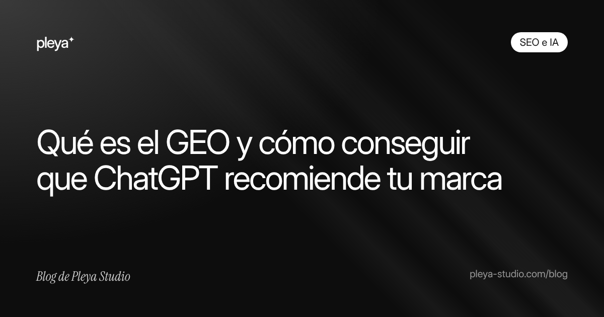 Qué es el GEO (Generative Engine Optimization) y cómo conseguir que ChatGPT recomiende tu marca